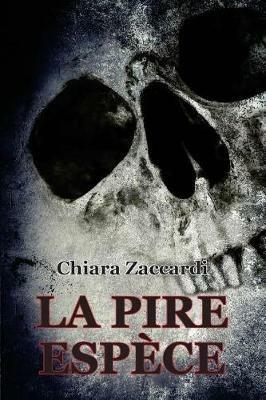 La pire espèce - Chiara Zaccardi - copertina