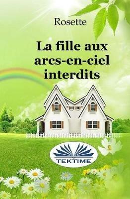 La fille aux arcs-en-ciel interdits - Rosette - copertina