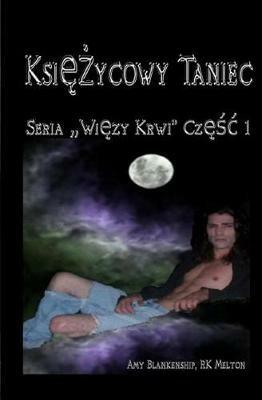 Ksiezycowy taniec. Wiezy krwi. Vol. 1 - Amy Blankenship - copertina