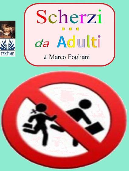 Scherzi da adulti - Marco Fogliani - ebook