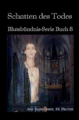 Schatten des Todes. Blutsbündnis. Vol. 8 - Amy Blankenship - copertina