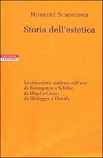 Storia dell'estetica. La concezione moderna dell'arte: da Baumgarten a Schiller, da Hegel a Croce, da Heidegger a Derrida