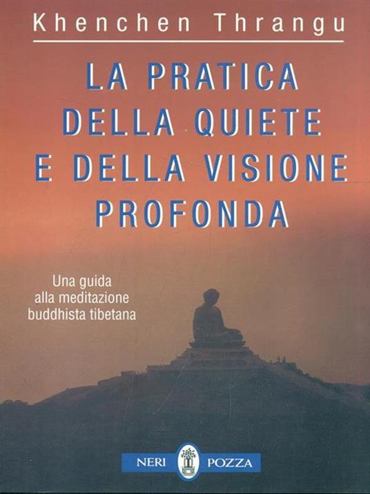 La pratica della quiete e della visione profonda - Khenchen Thrangu - copertina