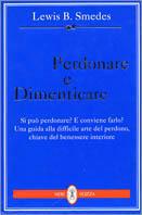 Perdonare e dimenticare - B. Lewis Smedes - copertina