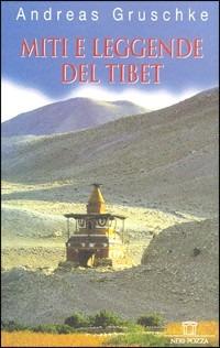 Miti e leggende del Tibet - Andreas Gruschke - copertina