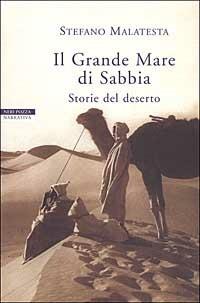 Il grande mare di sabbia. Storie del deserto - Stefano Malatesta - copertina