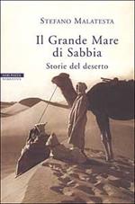 Il grande mare di sabbia. Storie del deserto