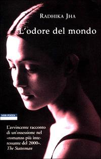 L' odore del mondo - Radhika Jha - copertina