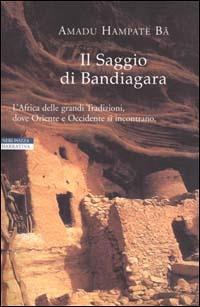 Il Saggio di Bandiagara - Amadou Hampâté Bâ - copertina