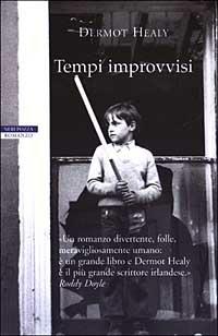 Tempi improvvisi - Dermot Healy - copertina