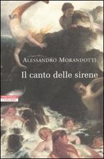 Il canto delle sirene. Cronache dal mondo dell'arte