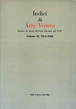 Indici di arte veneta. Vol. 2: 1961-1968.