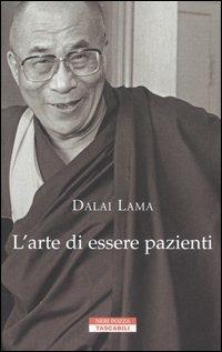 L' arte di essere pazienti. Il potere della pazienza in una prospettiva buddhista - Gyatso Tenzin (Dalai Lama) - copertina