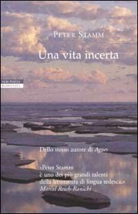 Una vita incerta - Peter Stamm - copertina