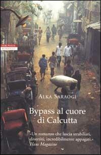 Bypass al cuore di Calcutta - Alka Saraogi - copertina