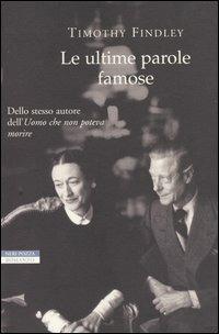 Le ultime parole famose - Timothy Findley - copertina