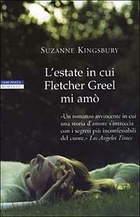 L' estate in cui Fletcher Greel mi amò - Suzanne Kingsbury - copertina