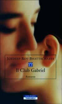 Il Club Gabriel - Joydeep Roy-Bhattacharya - copertina