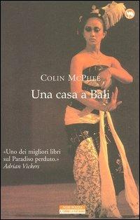 Una casa a Bali - Colin McPhee - copertina