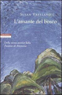 L'amante del bosco - Susan Vreeland - copertina