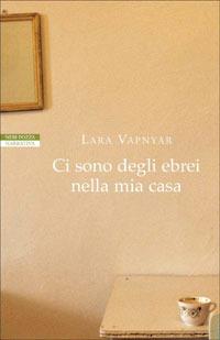 Ci sono degli ebrei nella mia casa - Lara Vapnyar - copertina