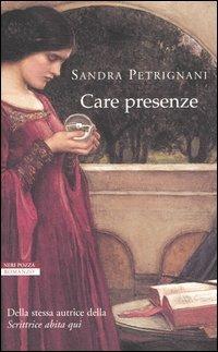 Care presenze - Sandra Petrignani - copertina