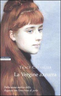 La Vergine azzurra - Tracy Chevalier - copertina