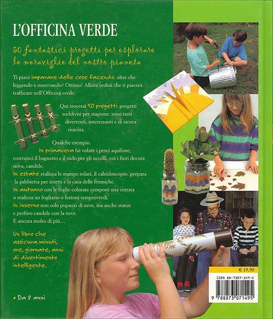 L' officina verde. 50 fantastici progetti per esplorare le meraviglie del nostro pianeta - Gwen Diehn,Terry Krautwurst - 2