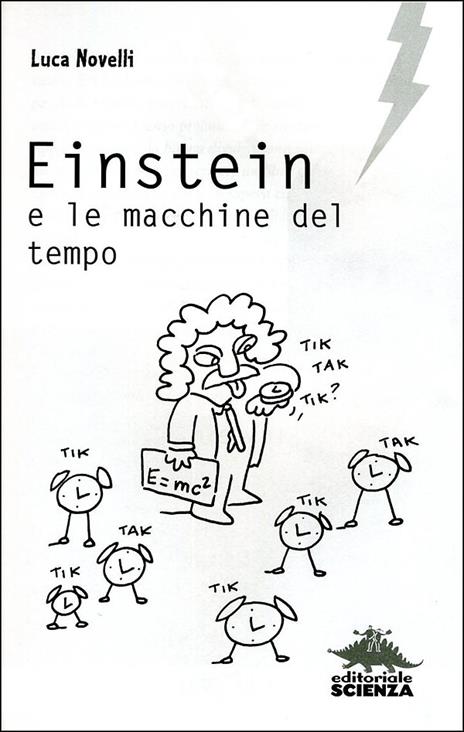 Einstein e le macchine del tempo - Luca Novelli - 2