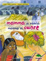 Mamma di pancia, mamma di cuore. Un libro da leggere insieme