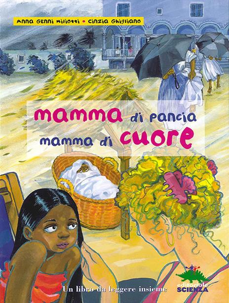 Mamma di pancia, mamma di cuore. Un libro da leggere insieme - Anna Genni Miliotti - copertina