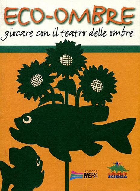 Eco-ombre. Giocare con il teatro delle ombre - Roberto Papetti - copertina