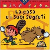 La casa e i suoi segreti. Ediz. illustrata - Pascal Desjours - copertina