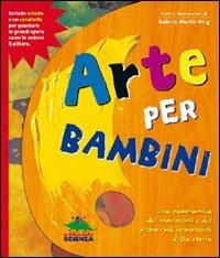 Arte per bambini. Ediz. illustrata. Con gadget - Gabriel M. Roig - copertina