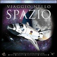 Viaggio nello spazio. Viaggio interattivo nel sistema solare e oltre. Ediz. illustrata - Ian Graham - copertina