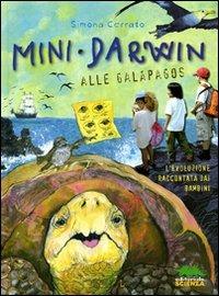 Mini Darwin. Alle Galápagos. L'evoluzione raccontata dai bambini - Simona Cerrato - copertina