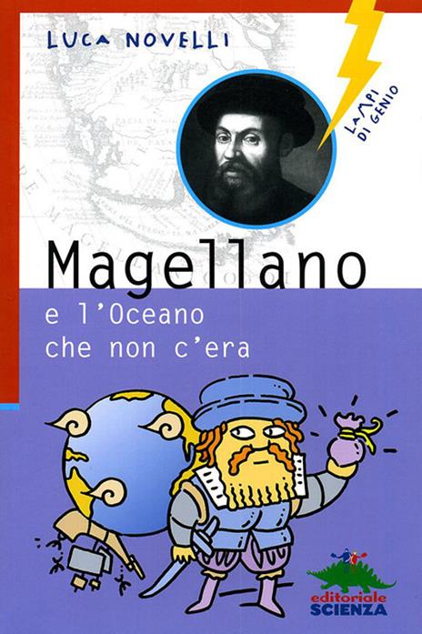 Magellano e l'oceano che non c'era. Ediz. illustrata - Luca Novelli - copertina