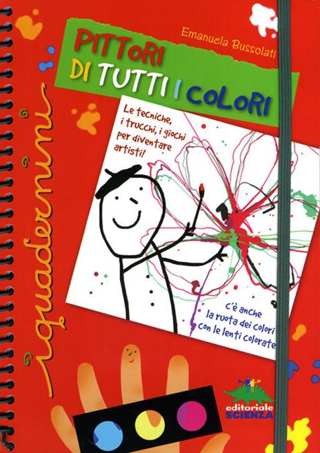 Pittori di tutti i colori. Ediz. illustrata. Con gadget - Emanuela Bussolati - 3