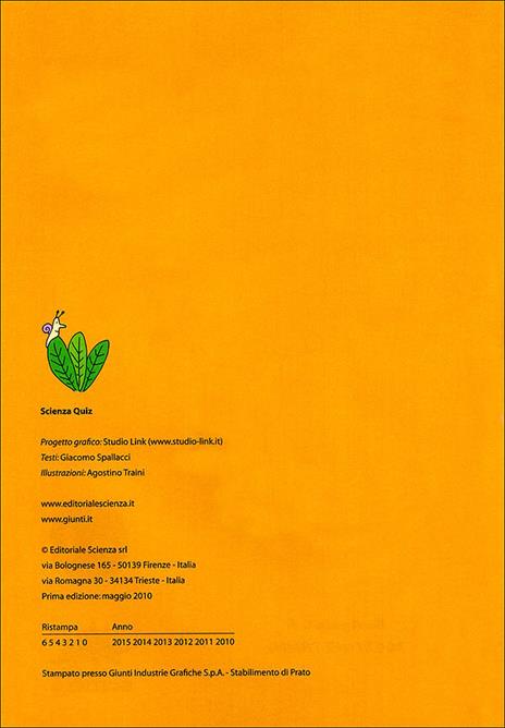 Scienza quiz. 200 e più quesiti per mettere in moto il tuo cervello. Ediz. illustrata. Vol. 1 - Giacomo Spallacci - 2