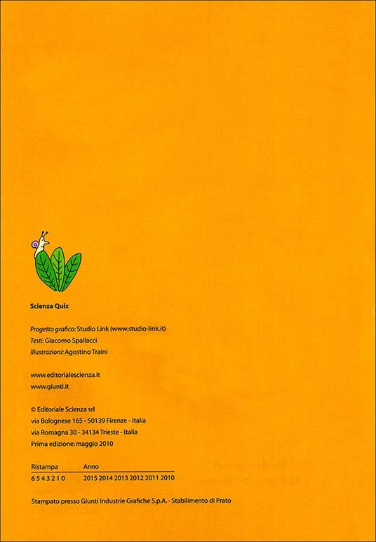 Scienza quiz. 200 e più quesiti per mettere in moto il tuo cervello. Ediz. illustrata. Vol. 1 - Giacomo Spallacci - 2