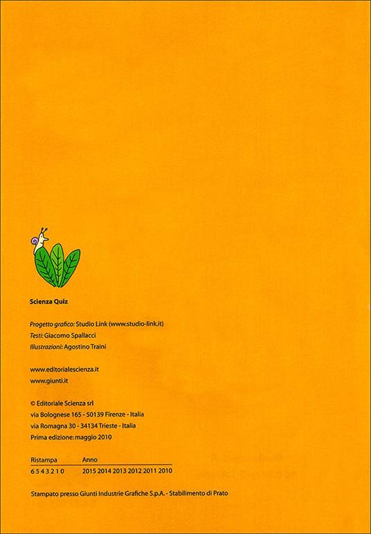 Scienza quiz. 200 e più quesiti per mettere in moto il tuo cervello. Ediz. illustrata. Vol. 1 - Giacomo Spallacci - 2