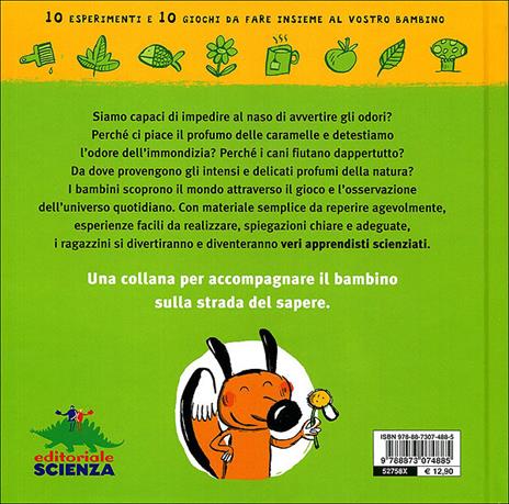 Annusa e scopri. 10 esperimenti e 10 giochi da fare insieme al vostro bambino - Pascal Desjours - 7