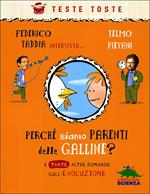 Perché siamo parenti delle galline?