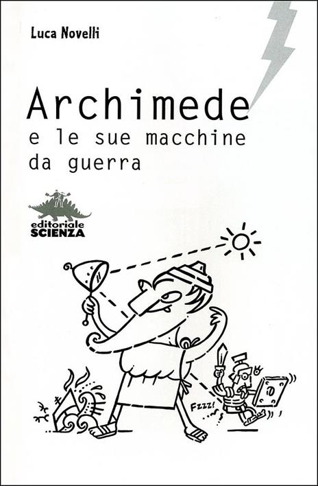 Archimede e le sue macchine da guerra - Luca Novelli - ebook - 2