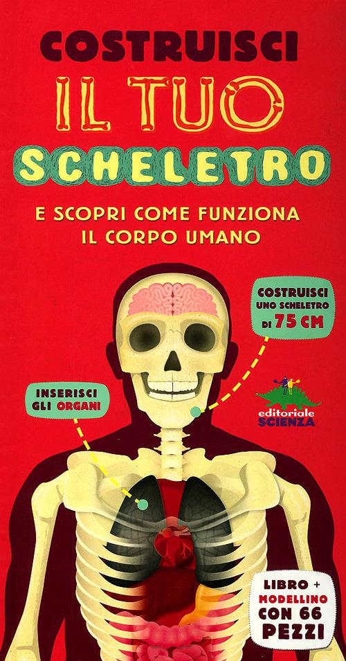 Costruisci il tuo scheletro e scopri come funziona il corpo umano. Ediz. illustrata. Con modellino - Richard Walker - copertina