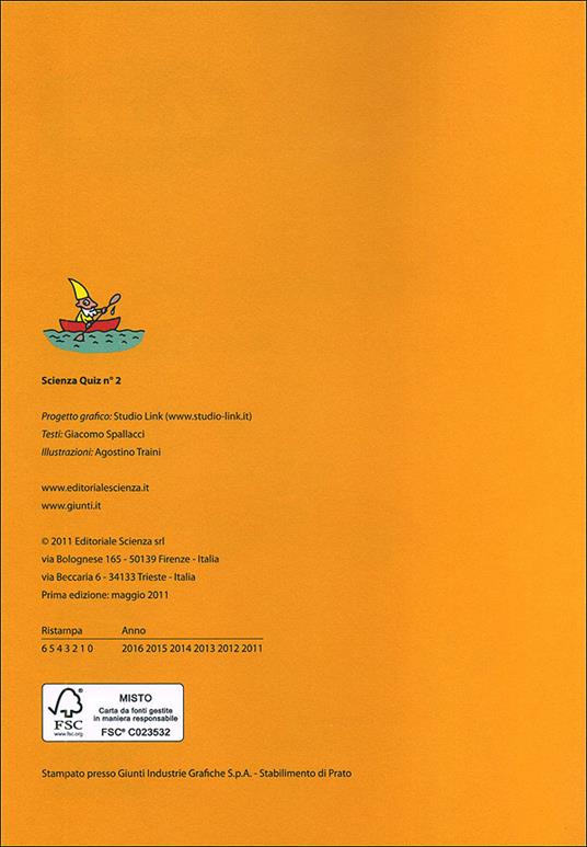 Scienza quiz. 200 nuovi quiz per piccoli scienziati. Ediz. illustrata. Vol. 2 - Giacomo Spallacci - 2