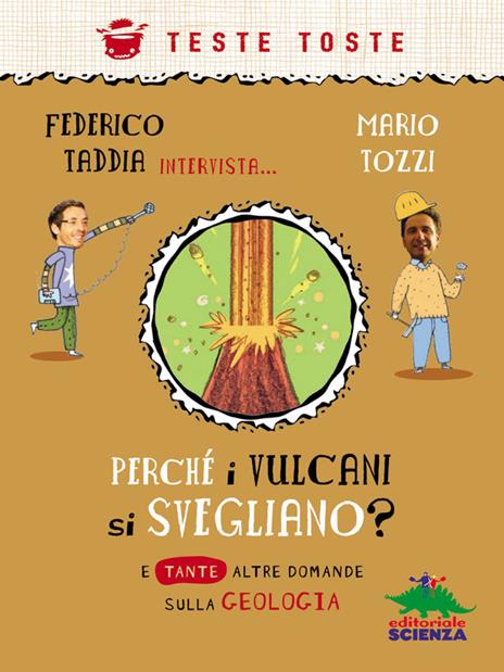 Perché i vulcani si svegliano? - Federico Taddia,Mario Tozzi,Roberto Luciani - ebook