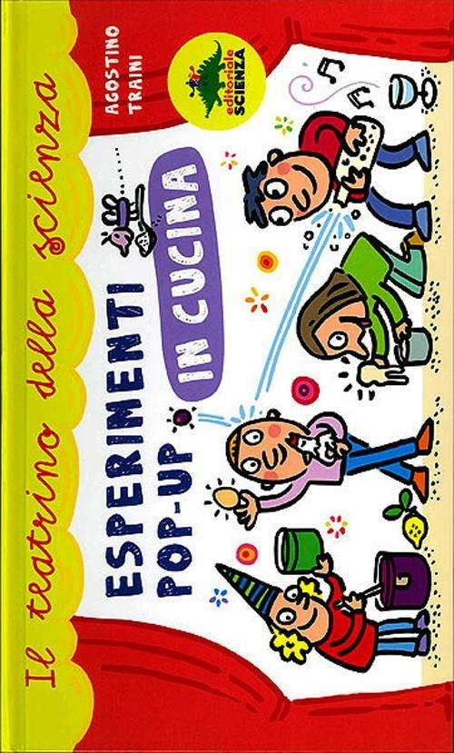 Esperimenti pop-up in cucina. Libro pop-up - Giacomo Spallacci - copertina