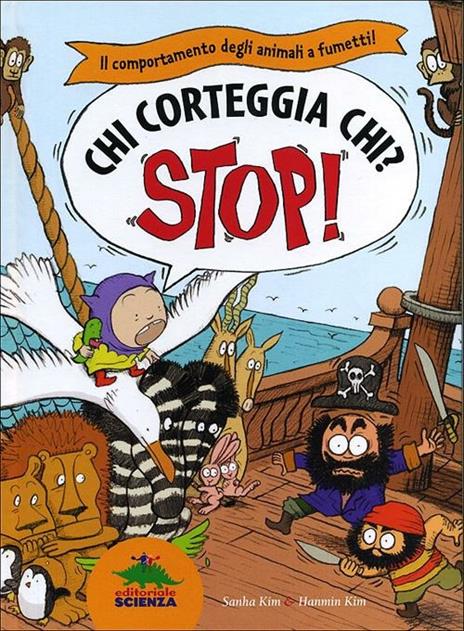 Chi corteggia chi? Il comportamento degli animali a fumetti! Stop! - Sanha Kim,Han-min Kim - copertina