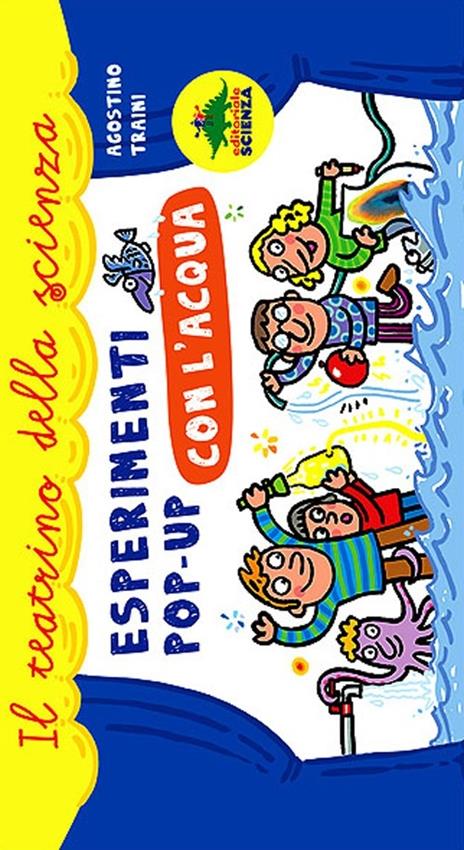 Esperimenti pop-up con l'acqua. Libro pop-up - Agostino Traini - copertina